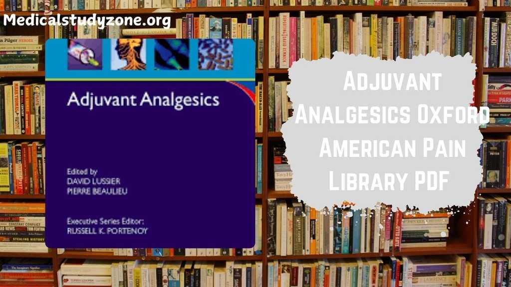 Adjuvant Analgesics Oxford American Pain Library PDF