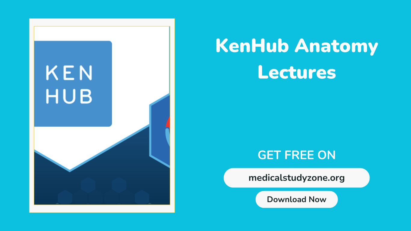 Free KenHub Anatomy Lectures Download