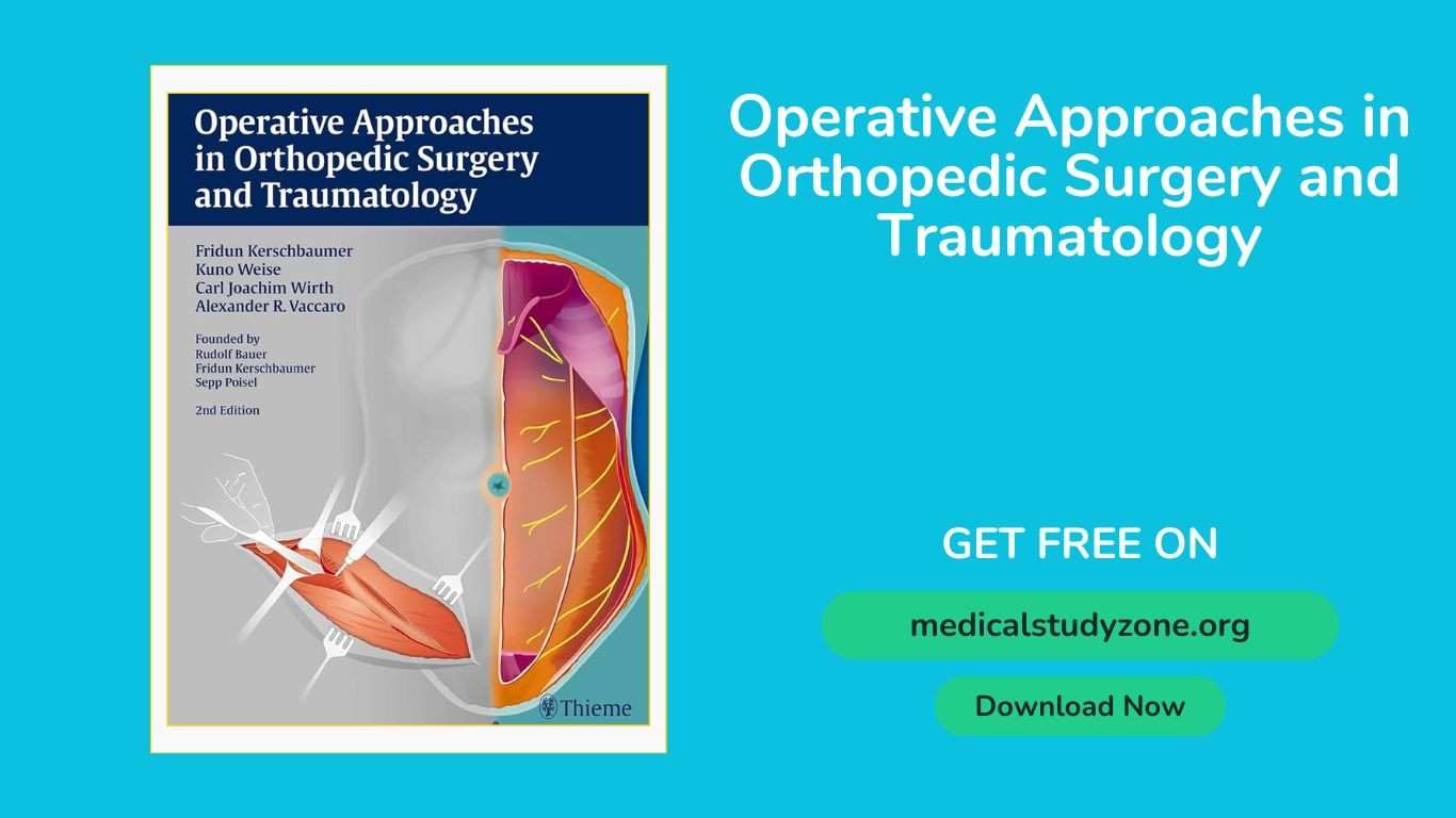 Operative Approaches in Orthopedic Surgery and Traumatology pdf
