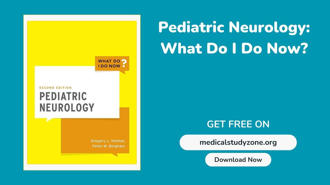 Pediatric Neurology What Do I Do Now (2nd Edition) PDF