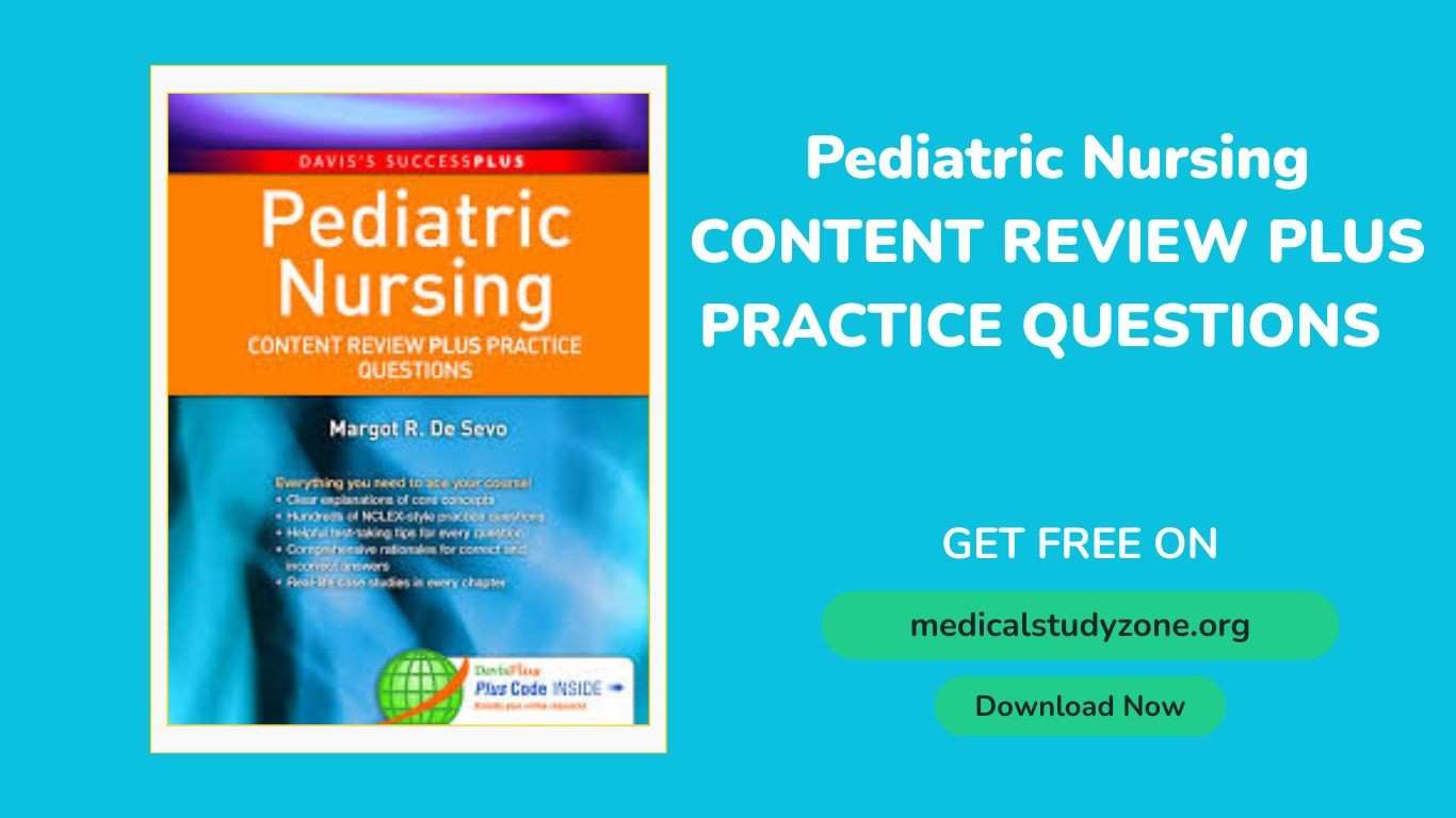 Pediatric Nursing Content Review Plus Practice Questions PDF