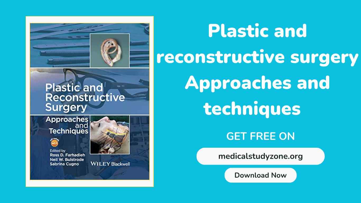 Plastic and reconstructive surgery approaches and techniques pdf