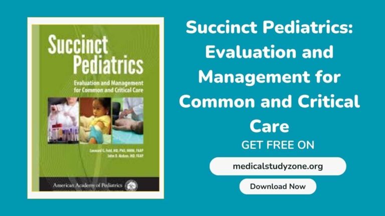 Succinct Pediatrics Evaluation and Management for Common and Critical Care pdf