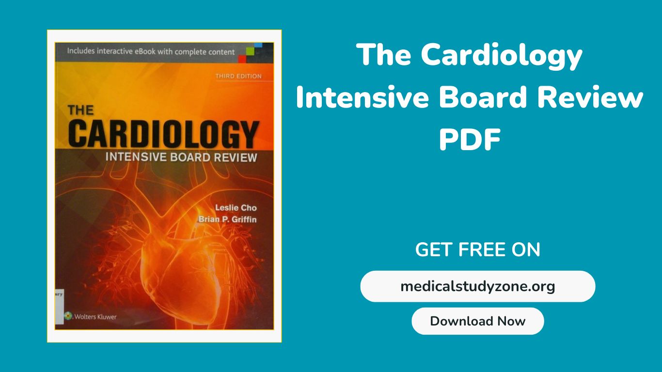 The Cardiology Intensive Board Review pdf