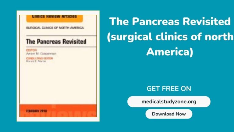The Pancreas Revisited (Surgical Clinics of North America) PDF