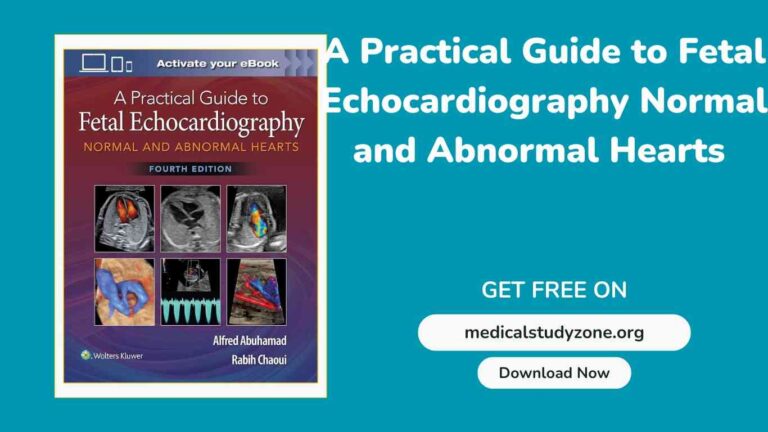 A Practical Guide to Fetal Echocardiography: Normal and Abnormal Hearts
