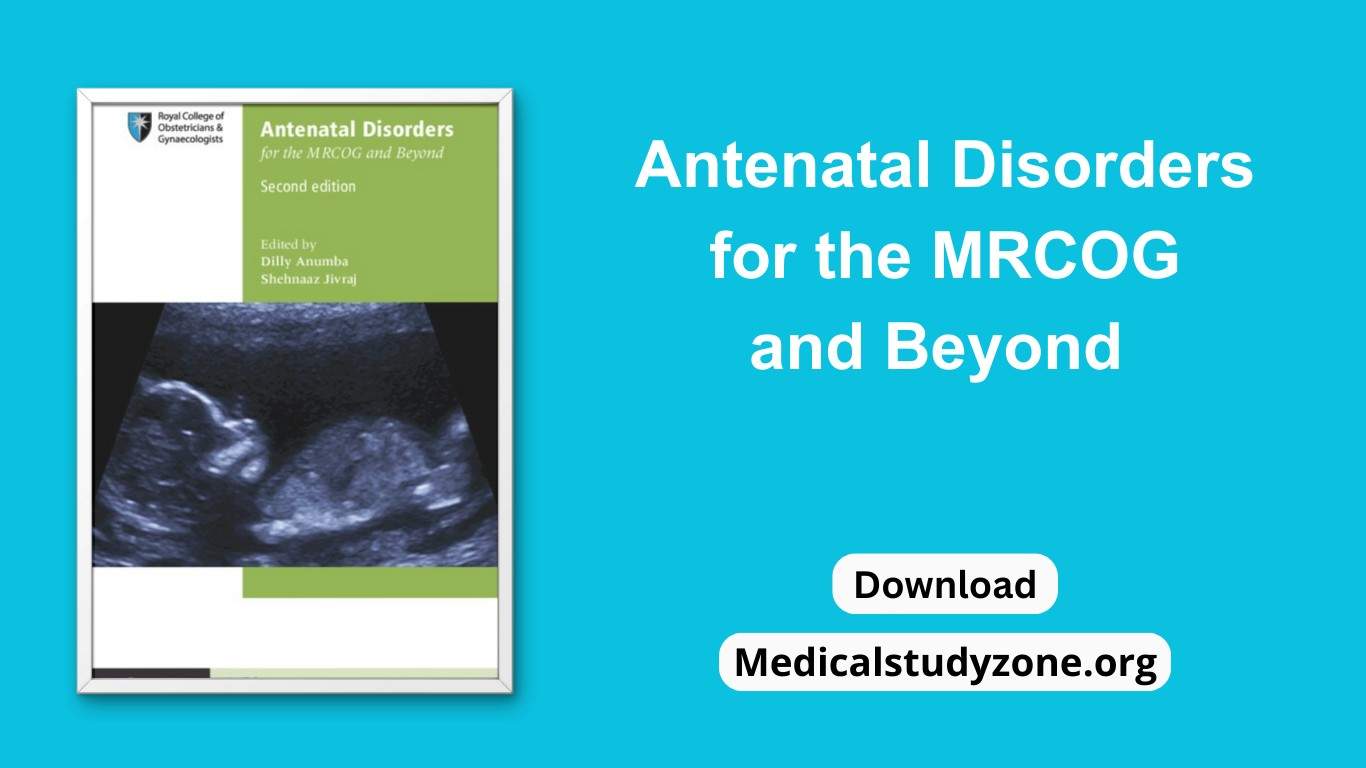 Antenatal Disorders for the MRCOG and Beyond