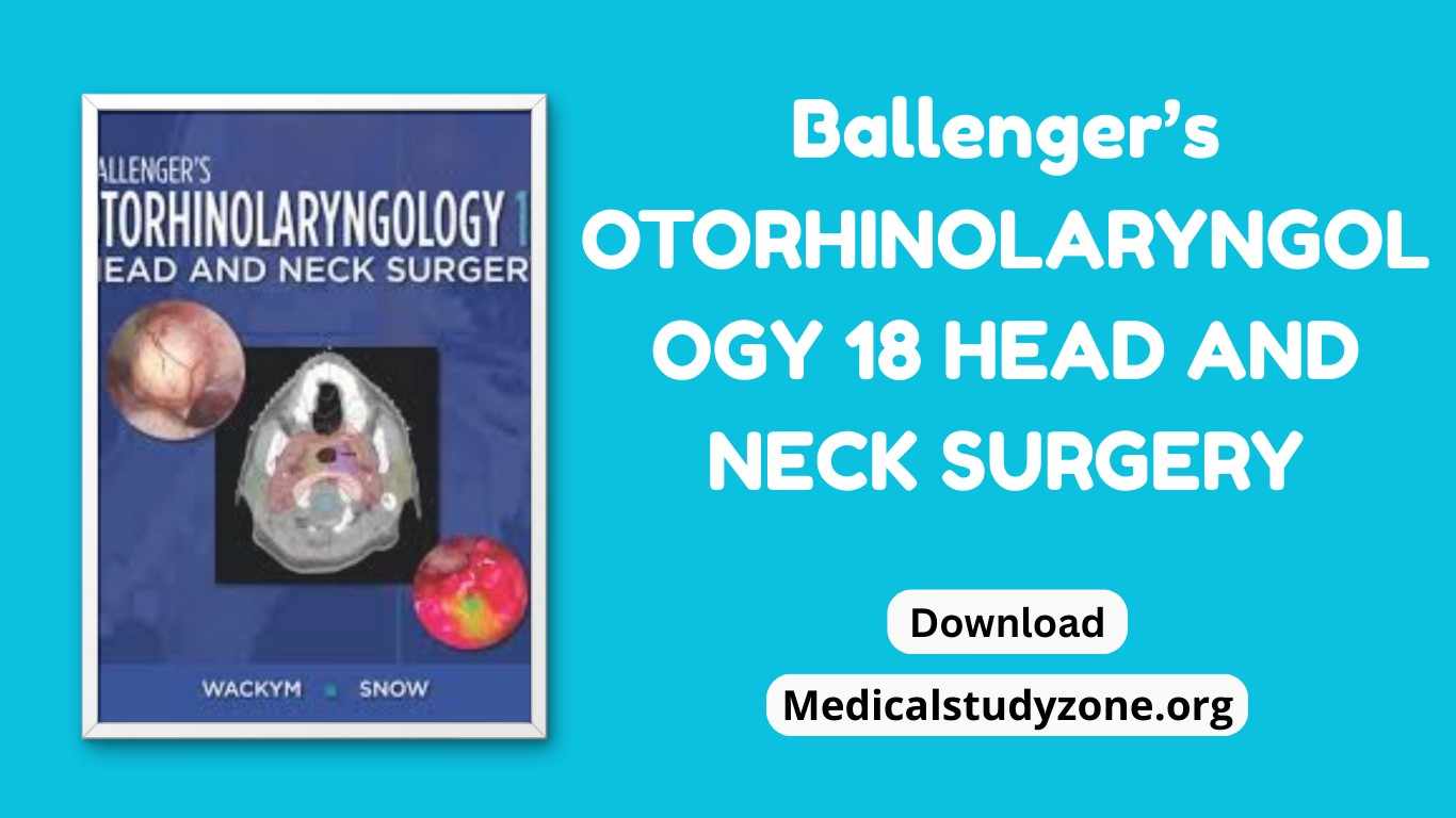 Ballenger’s Otorhinolaryngology Head and Neck Surgery PDF Free Downlaod