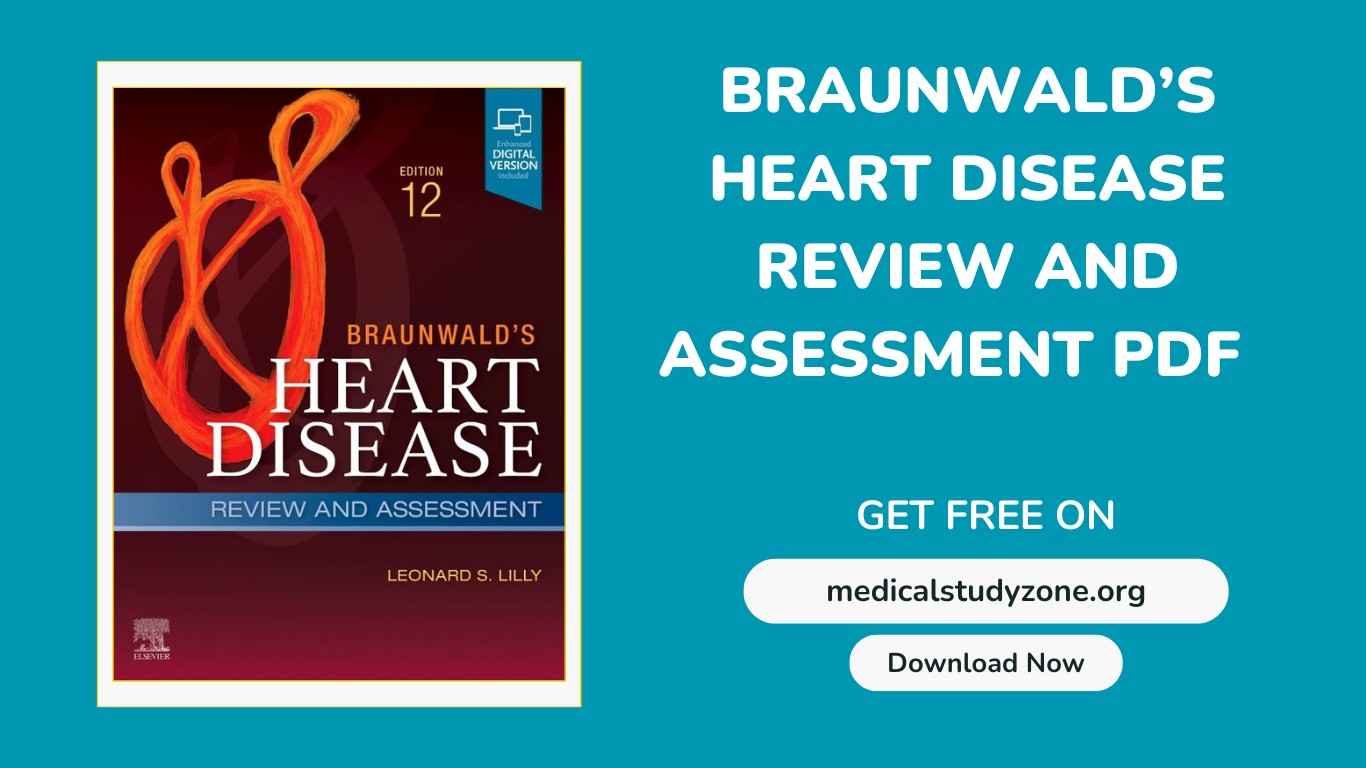 Braunwald's Heart Disease Review and Assessment