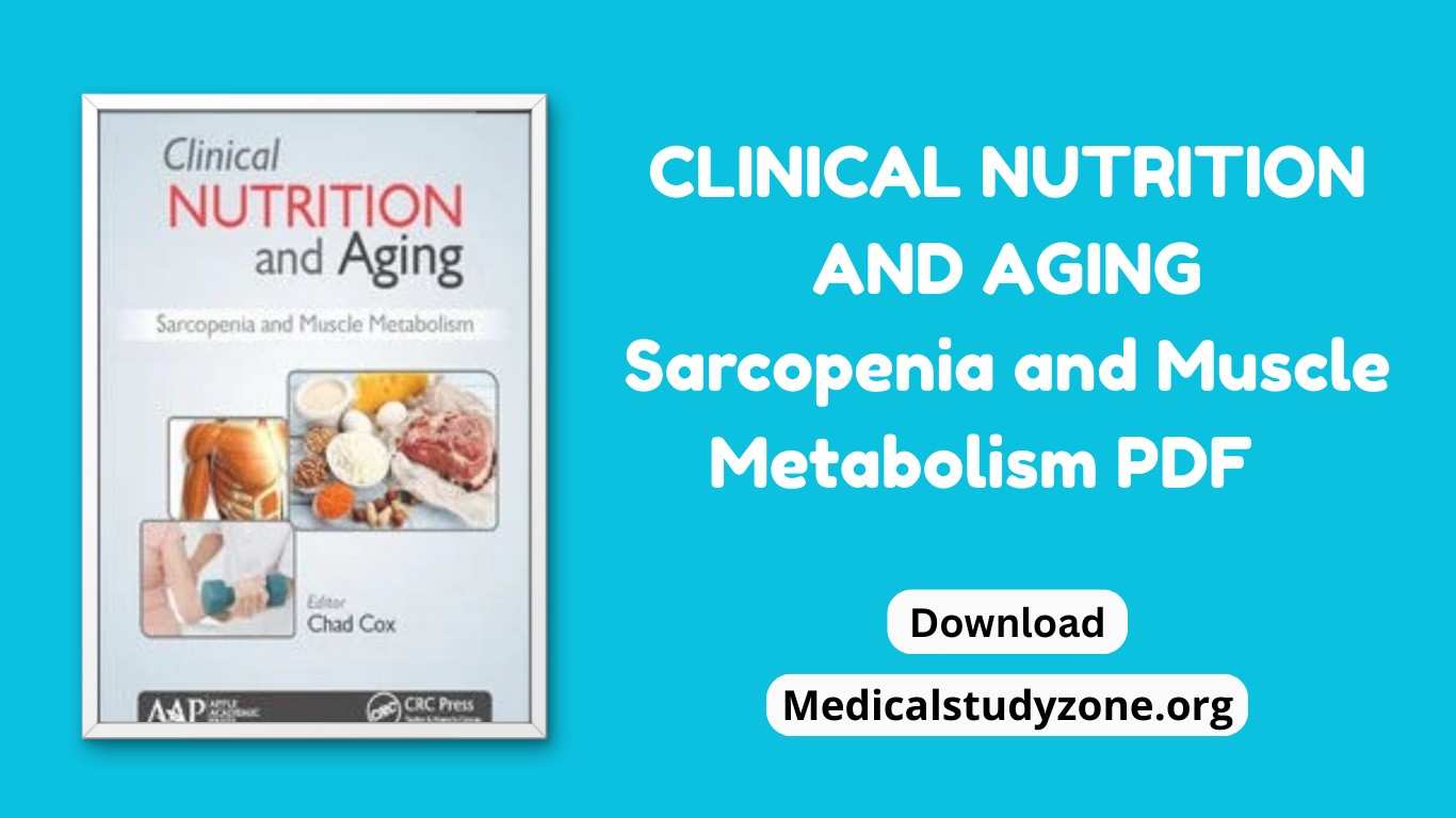 Clinical Nutrition and Aging Sarcopenia and Muscle Metabolism