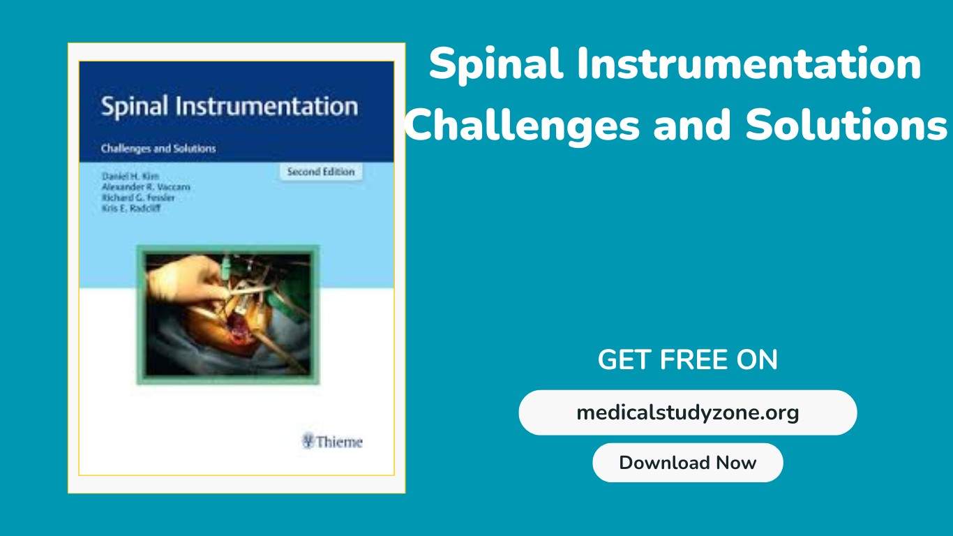 Spinal Instrumentation Challenges and Solutions