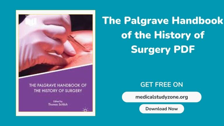 The Palgrave Handbook of the History of Surgery PDF